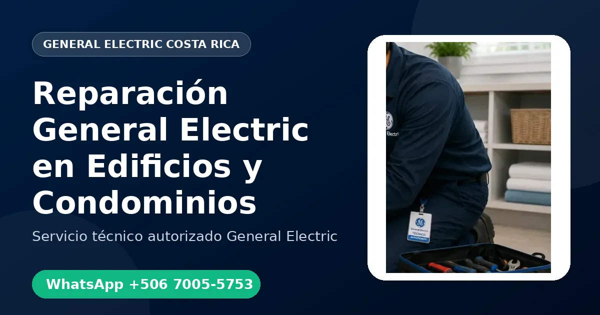 Reparación General Electric en Edificios y Condominios de Costa Rica