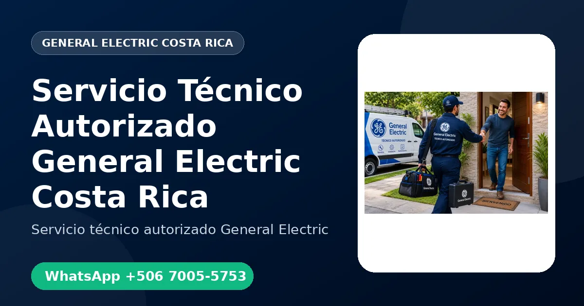 Servicio Técnico Autorizado General Electric en Costa Rica
