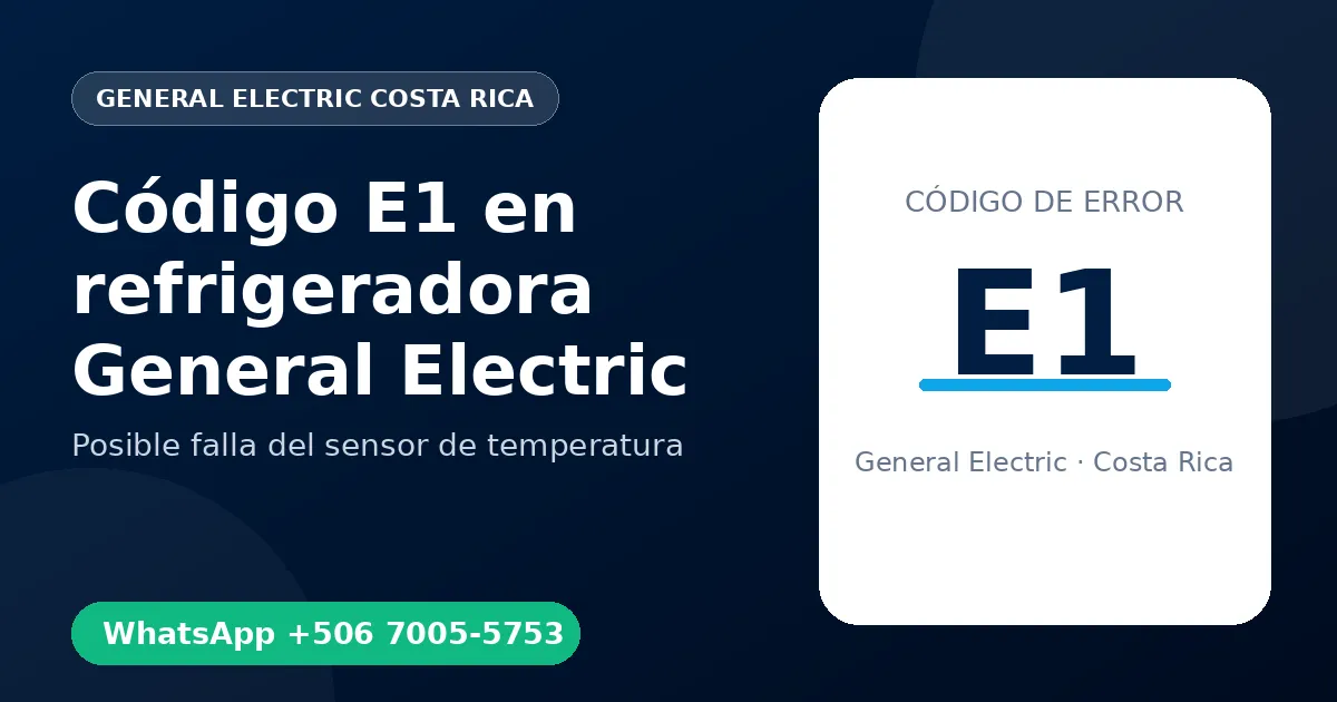 Código E1 en refrigeradora General Electric