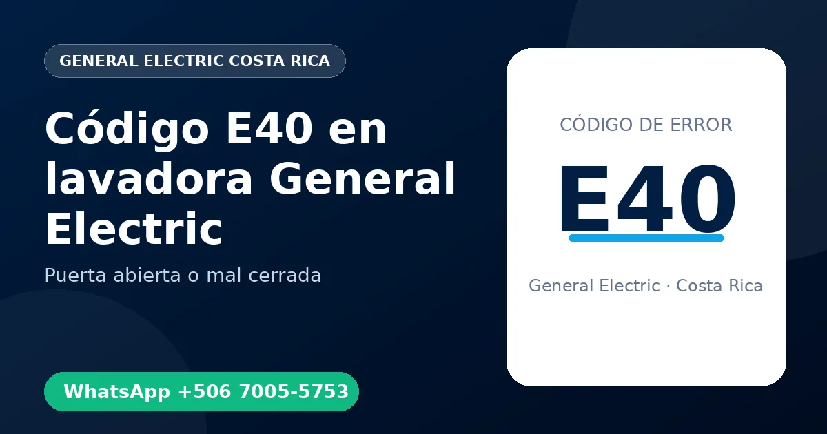 Código E40 en lavadora General Electric