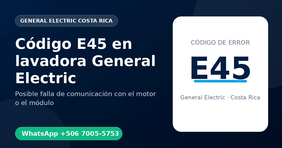 Código E45 en lavadora General Electric
