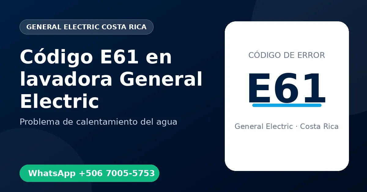 Código E61 en lavadora General Electric