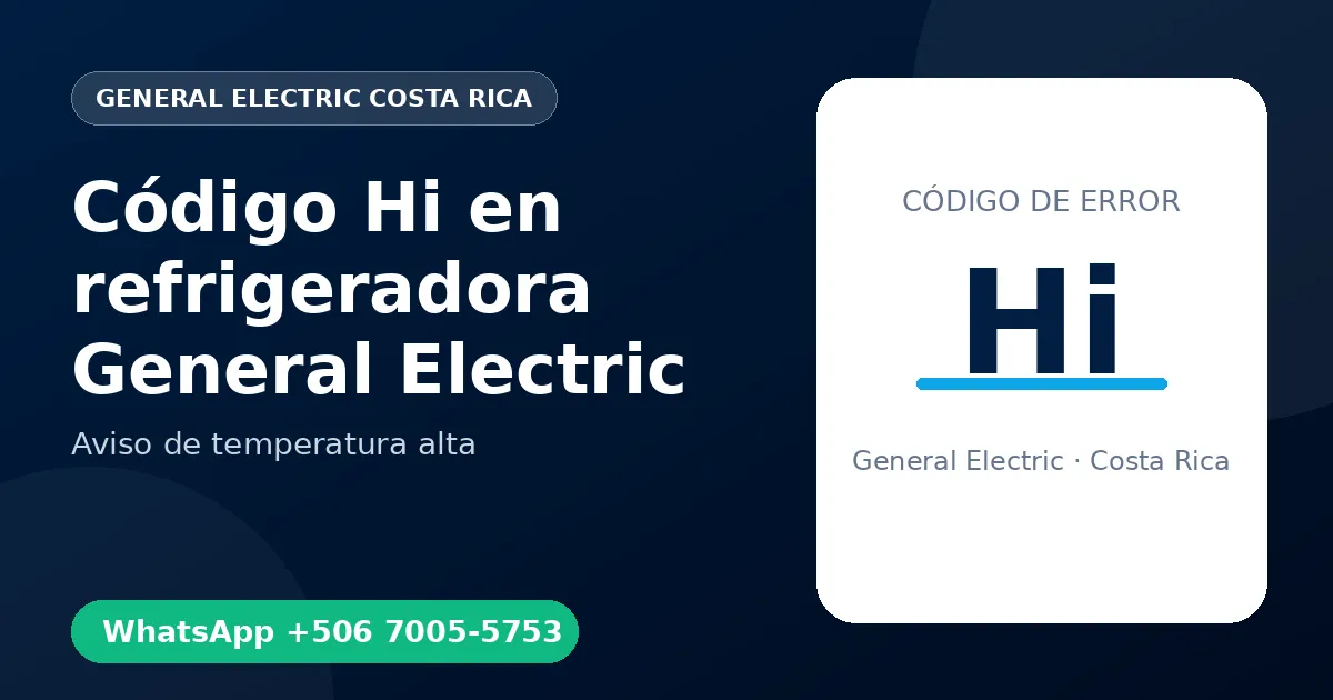 Código Hi en refrigeradora General Electric