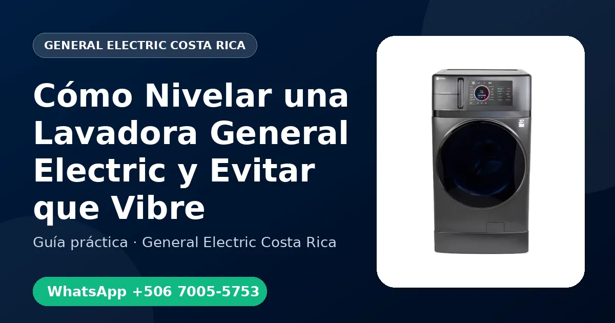 Cómo Nivelar una Lavadora General Electric y Evitar que Vibre