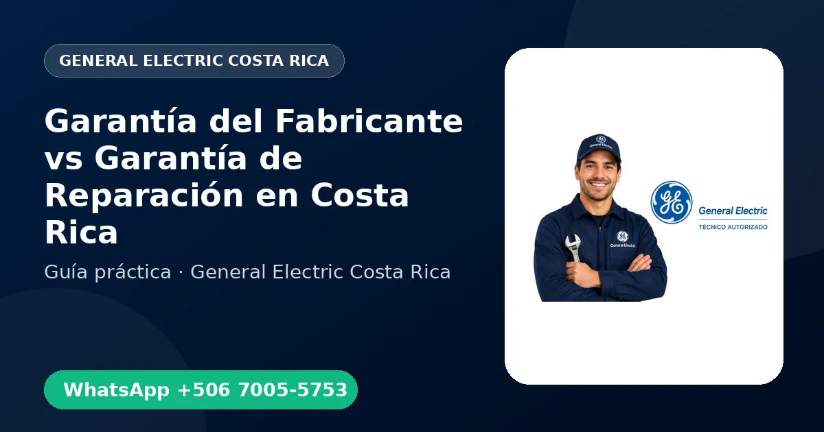Garantía del Fabricante vs Garantía de Reparación en Costa Rica