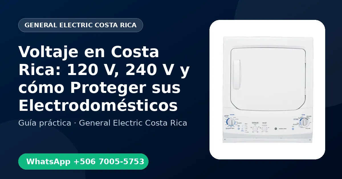 Voltaje en Costa Rica: 120 V, 240 V y cómo Proteger sus Electrodomésticos