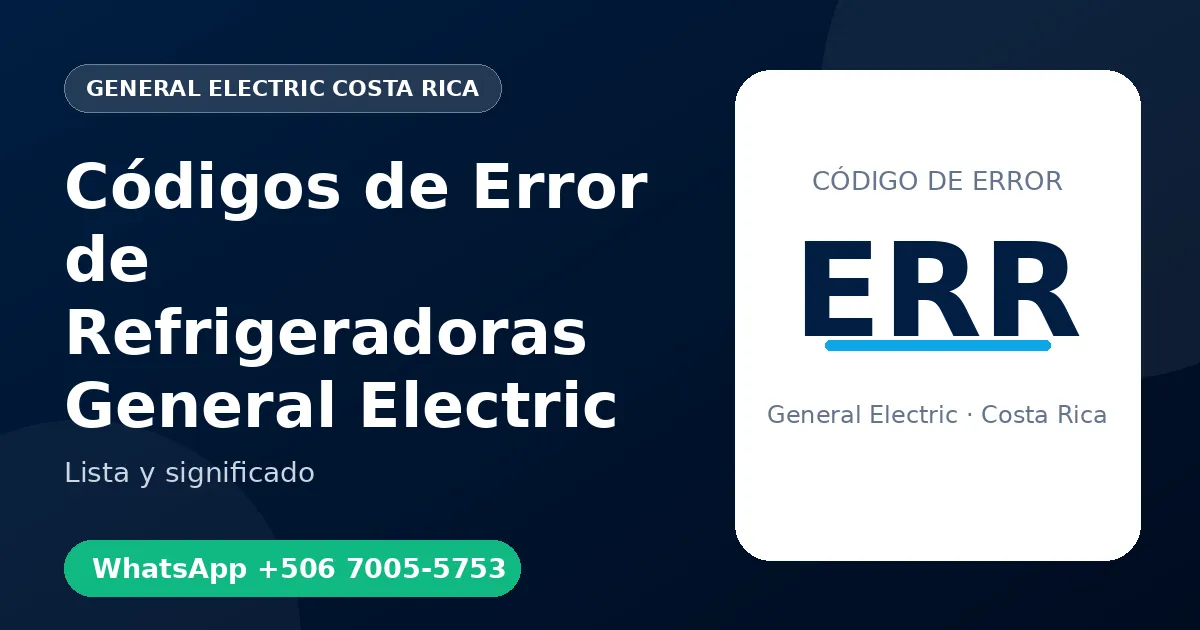Códigos de Error de Refrigeradoras General Electric