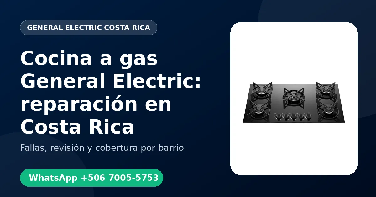 Cocina a gas General Electric: reparación en Costa Rica