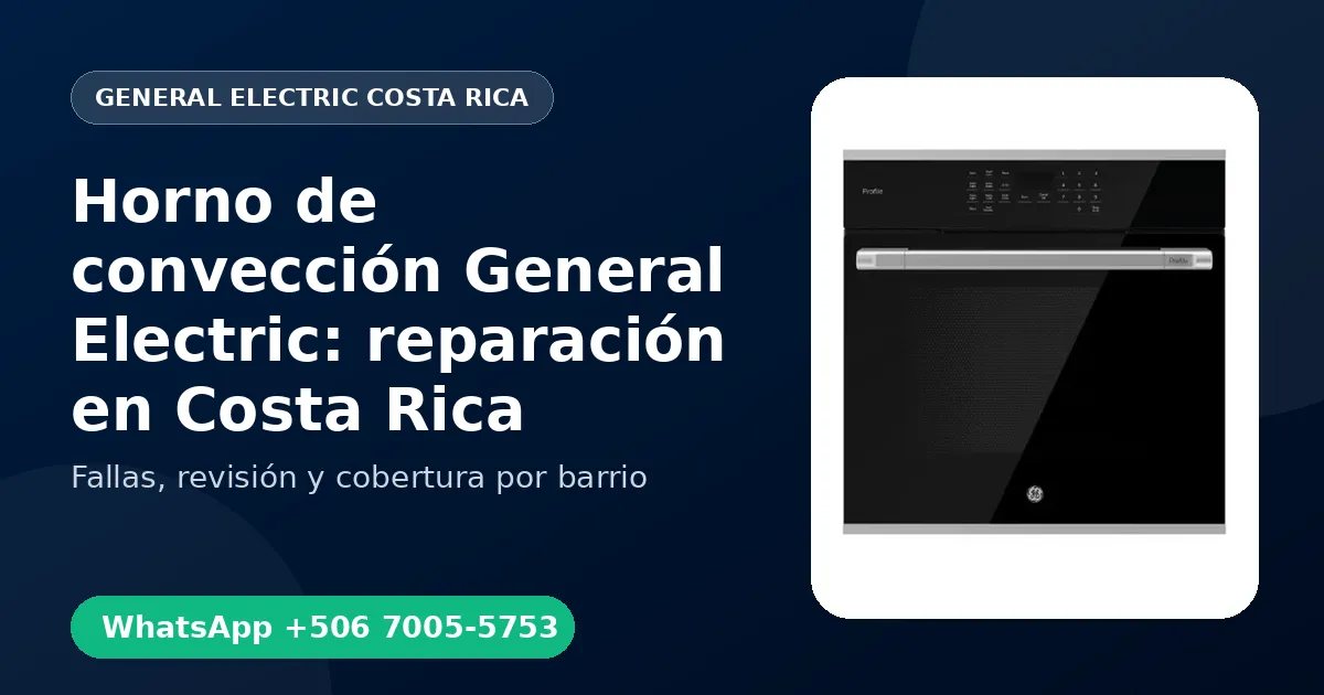 Horno de convección General Electric: reparación en Costa Rica