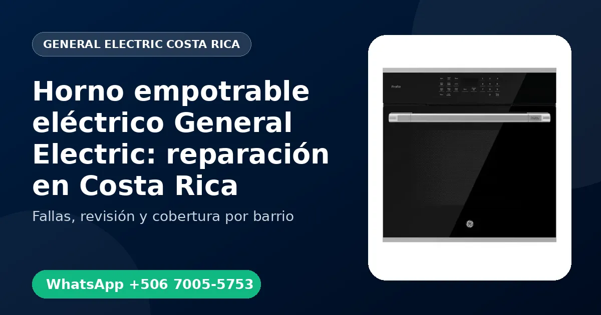 Horno empotrable eléctrico General Electric: reparación en Costa Rica