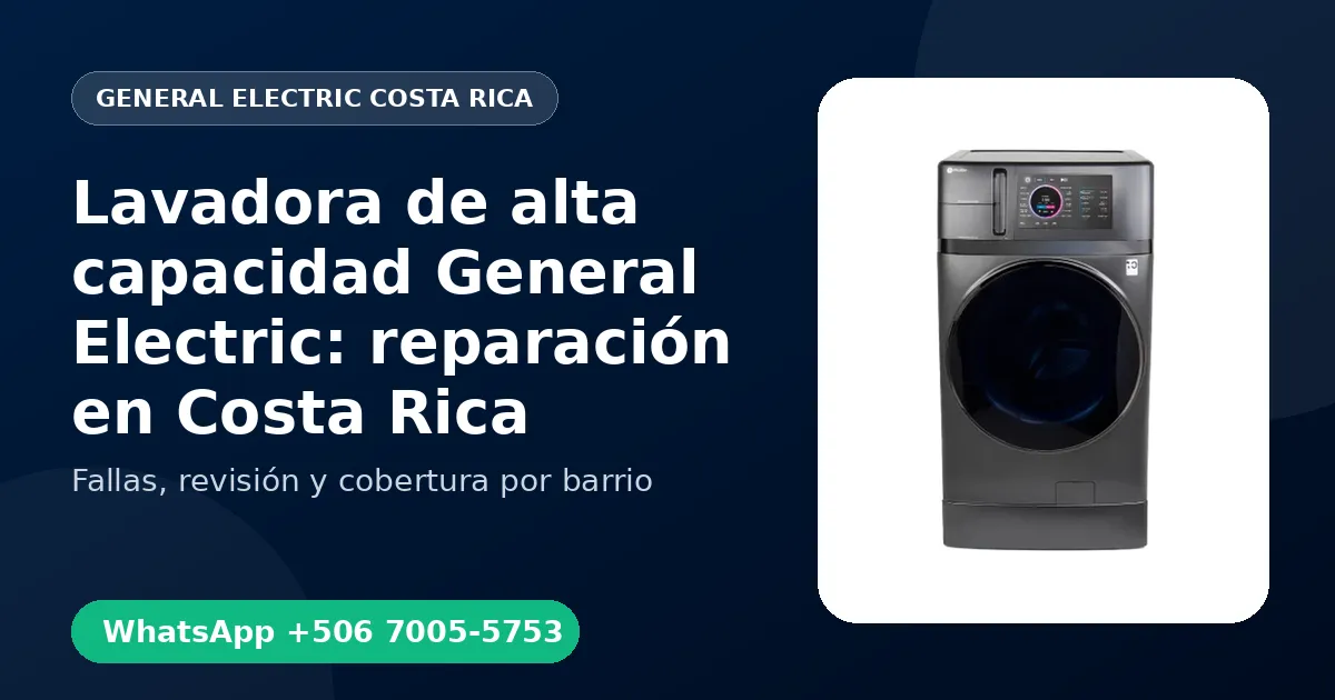 Lavadora de alta capacidad General Electric: reparación en Costa Rica