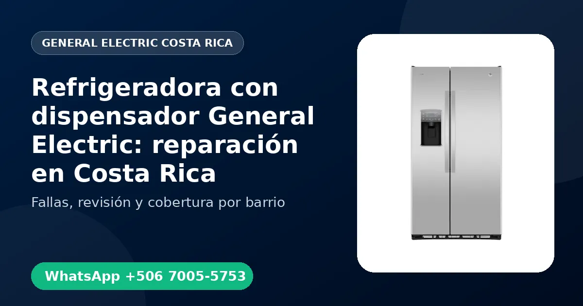 Refrigeradora con dispensador General Electric: reparación en Costa Rica