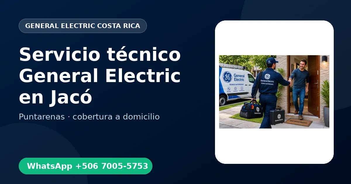 Técnico a domicilio General Electric en Jacó