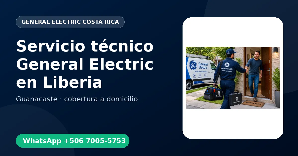 Técnico a domicilio General Electric en Liberia