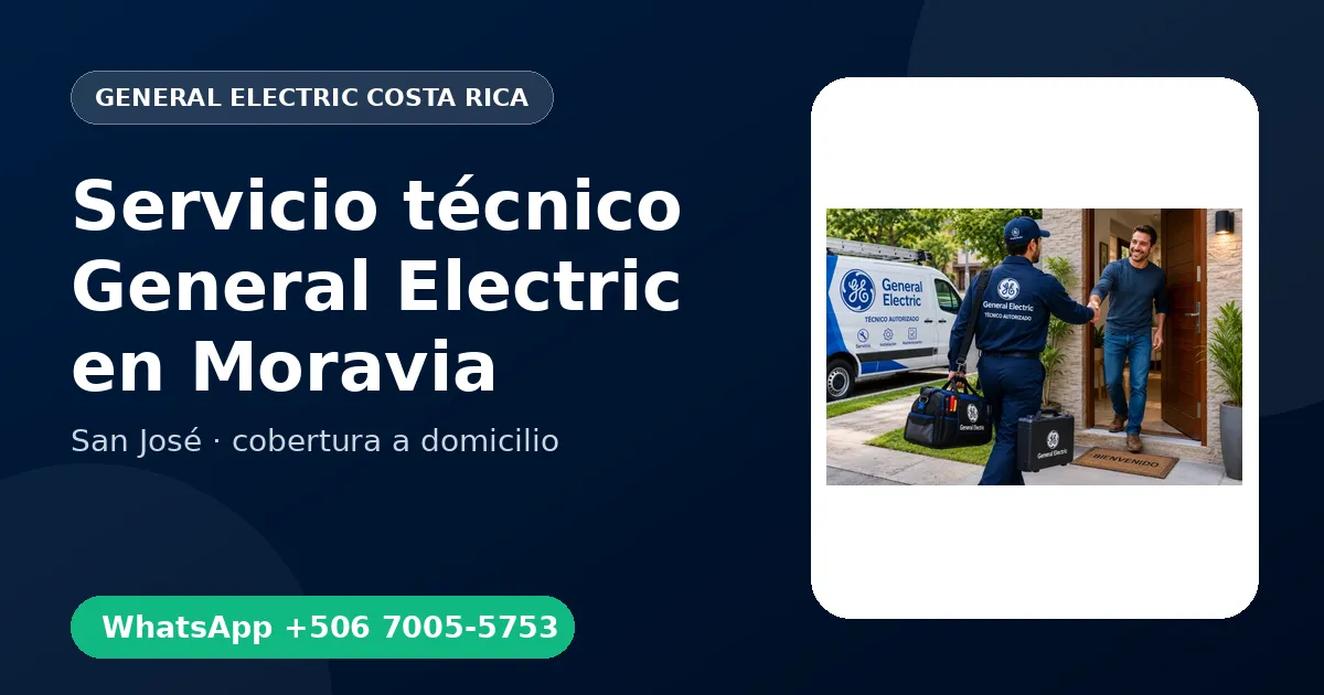 Técnico a domicilio General Electric en Moravia