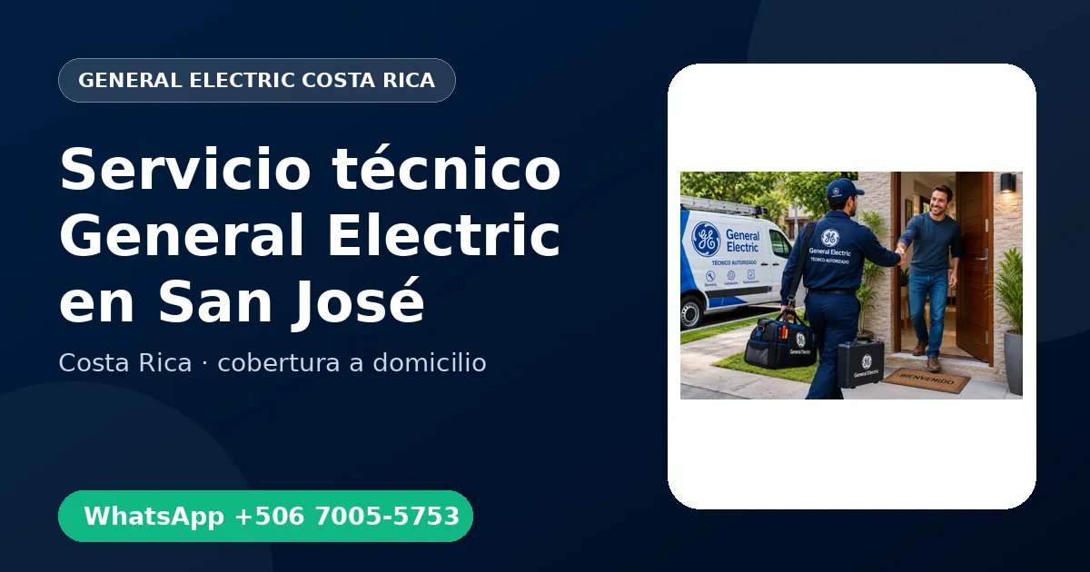 Técnico a domicilio General Electric en San José