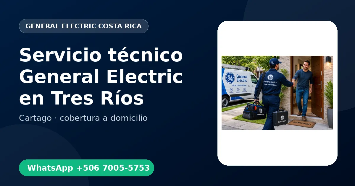 Técnico a domicilio General Electric en Tres Ríos